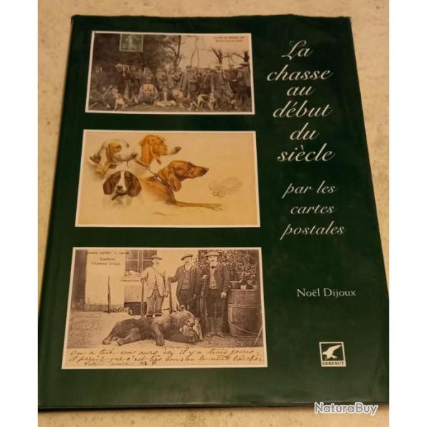 Superbe livre sur la chasse d�but du si�cle par les cartes postales