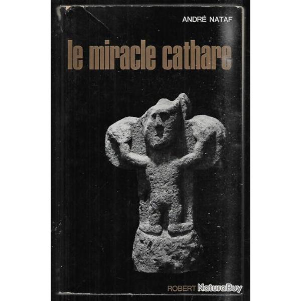 le miracle cathare de andr� nataf   �nigmes de l'univers