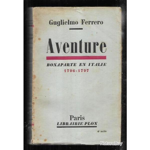 aventure bonaparte en italie 1796-1797 de guglielmo ferrero