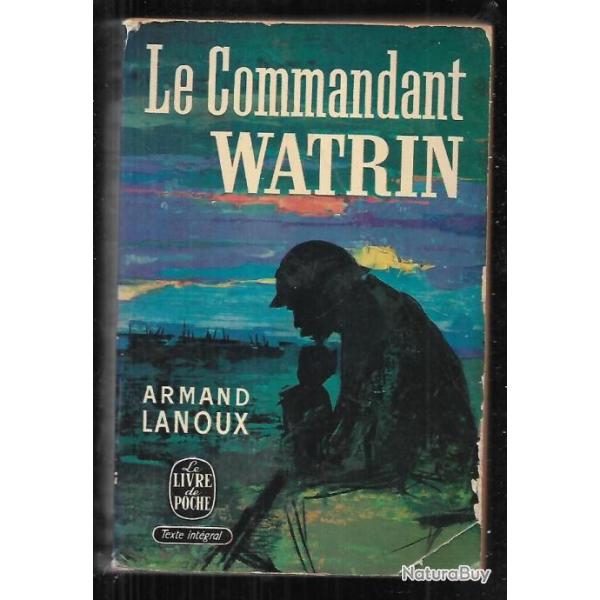 le commandant watrin d'armand lanoux  livre de poche