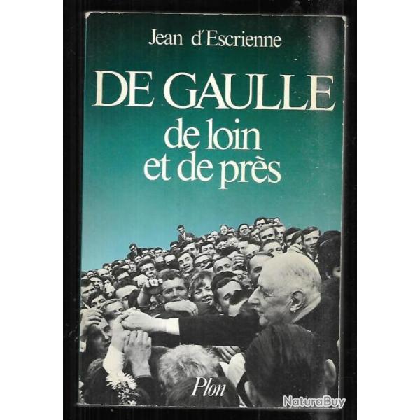 de gaulle de loin et de pr�s de jean d'escrienne