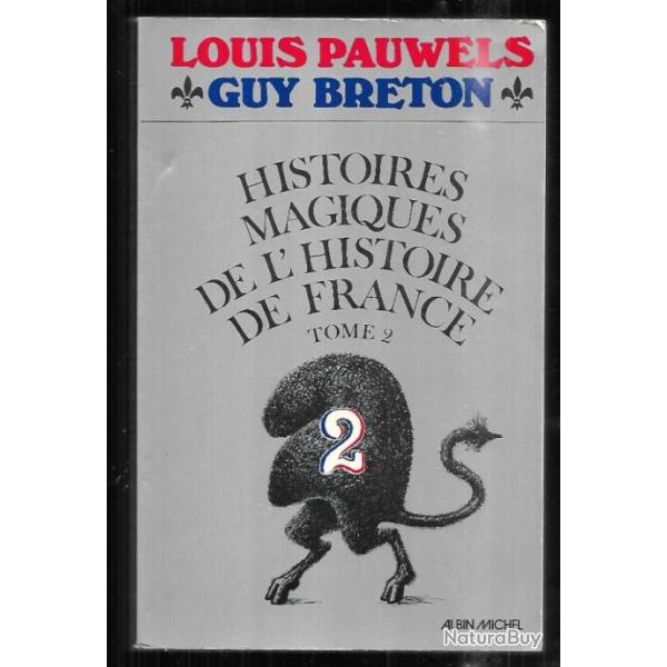 histoires magiques de l'histoire de france 2  de guy breton et louis pauwels
