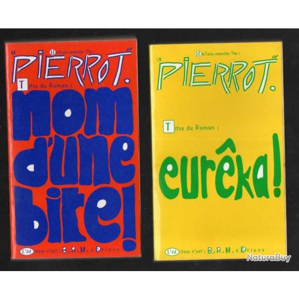 eurka et nom d'une bite de pierrot ddicac