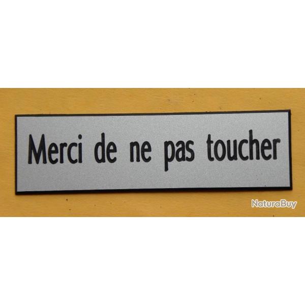 pancarte adh�sive Merci de ne pas toucher argent� Format 70x200 mm