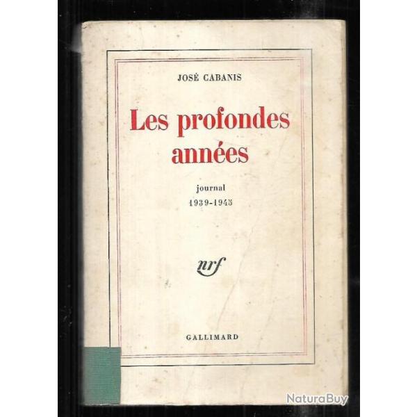 les profondes ann�es journal 1939-1945 de jos� cabanis
