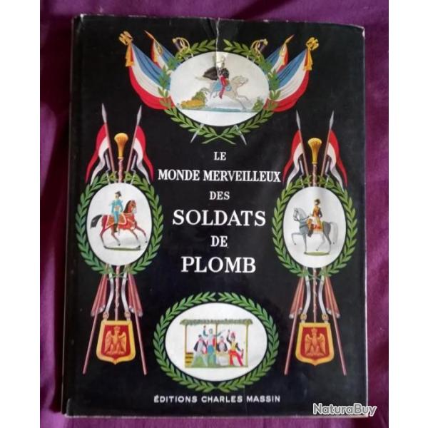 LE MONDE MERVEILLEUX DES SOLDATS DE PLOMB PAUL MARTIN & MARCEL VAILLANT   EDITION CHARLE MASSIN