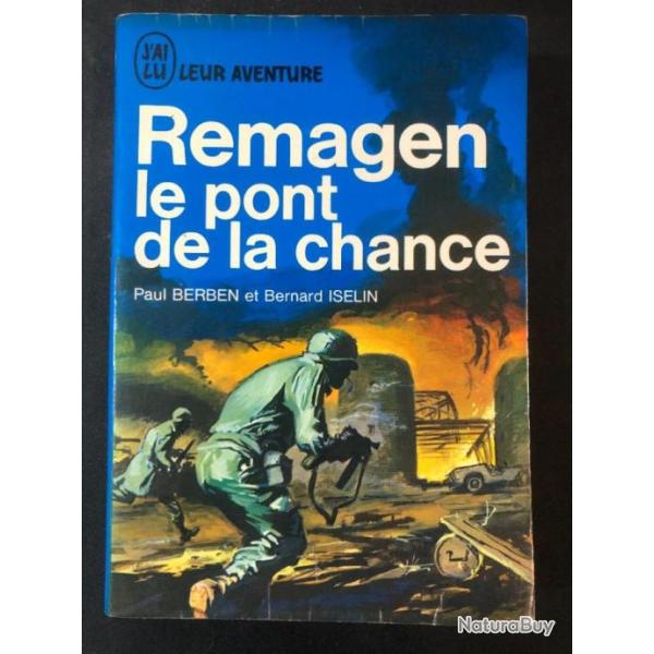 Livre Remagen le pont de la chance de Paul Berben et Bernard Iselin