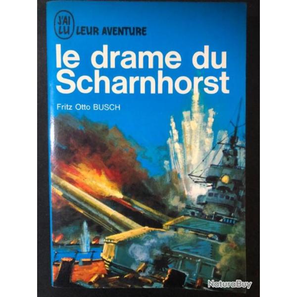 Livre Le drame du Scharnhorst de Fritz Otto Busch