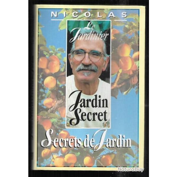 jardin secret secrets de jardin de nicolas le jardinier