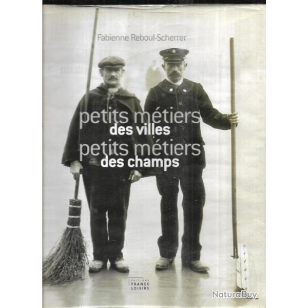 petits m�tiers des villes petits m�tiers des champs de fzabienne reboul-scherrer