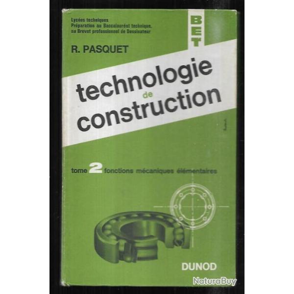 technologie de construction tome 2 fonctions m�caniques �l�mentaires r.pasquet
