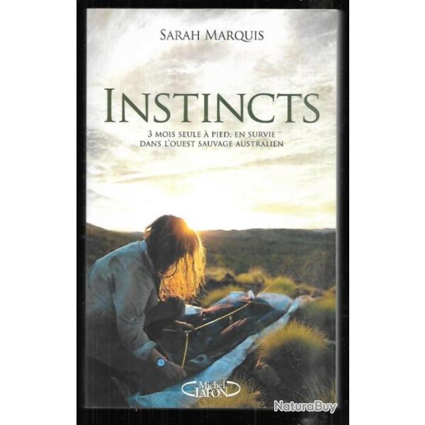 instincts 3 mois seule � pied en survie dans l'ouest sauvage australien sarah marquis