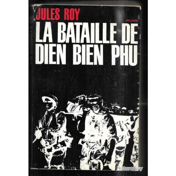 La bataille de Dien Bien PHU jules roy guerre d'indochine