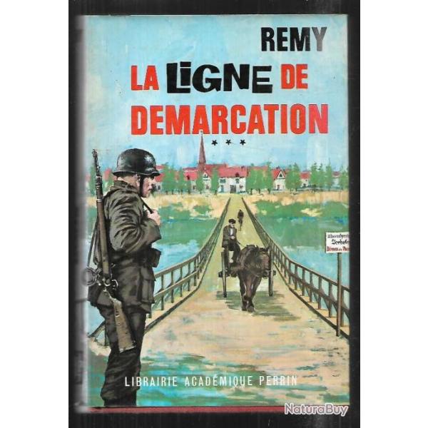 La ligne de d�marcation. Vol 3. colonel R�my , r�sistance