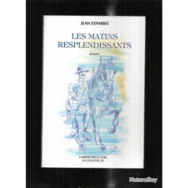 les matins resplendissants de jean esparbi� castelnaudary