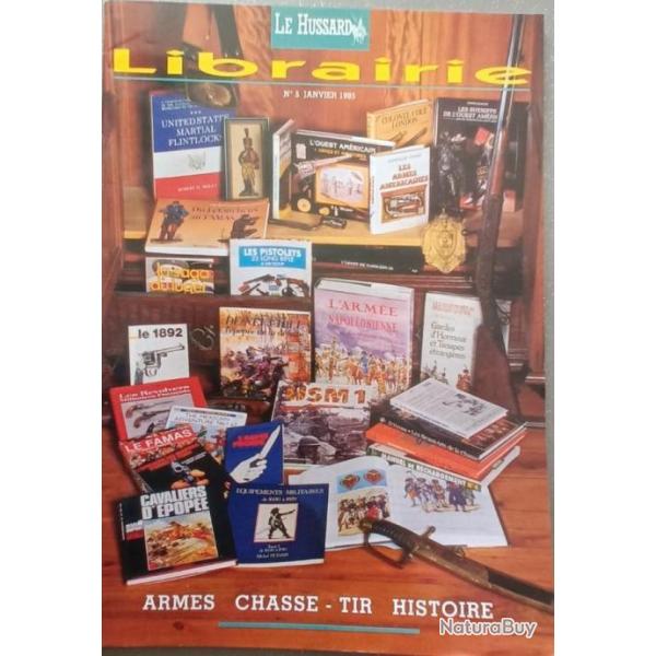 CATALOGUE LIBRAIRIE HUSSARD N�5 1995 ARME CHASSE TIR HISTOIRE MUNITION UNIFORME BLANCHE FEU etc....
