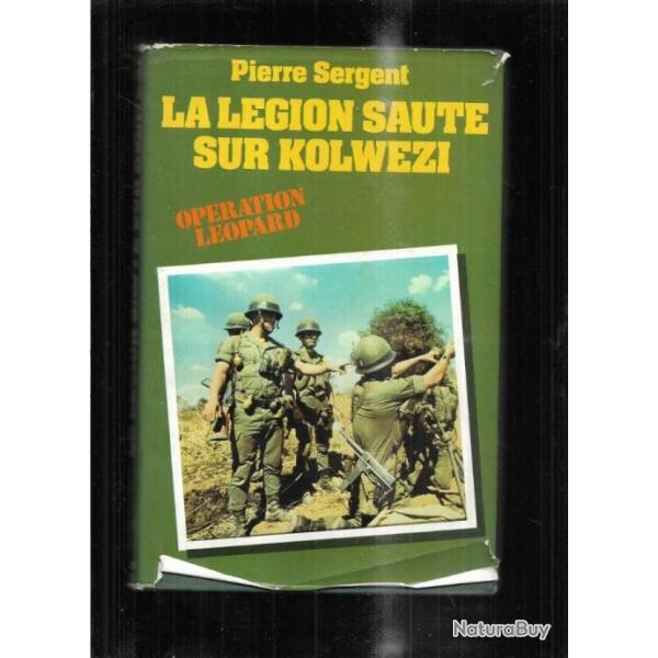 La l�gion saute sur kolw�zi. op�ration l�opard par  pierre sergent , 2e rep