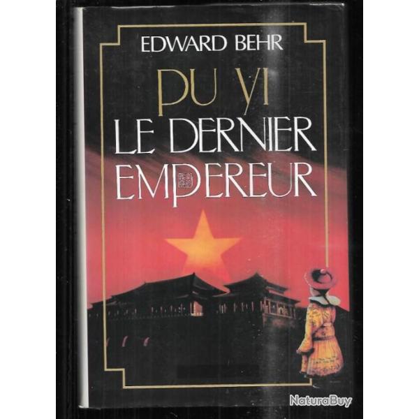 pu-yi le dernier empereur (chine) , d'edward behr , pu yi