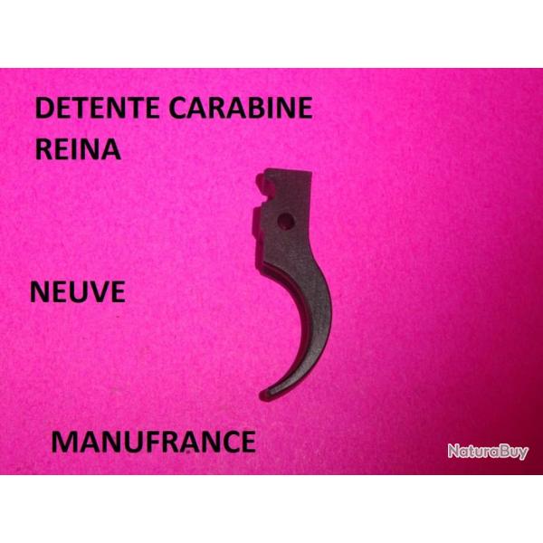 d�tente NEUVE carabine REINA MANUFRANCE - VENDU PAR JEPERCUTE (S21M194)