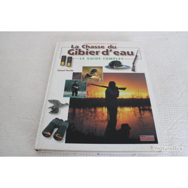 La chasse du gibier d'eau, le guide complet