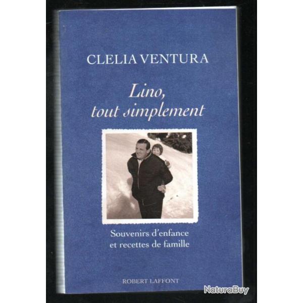 lino tout simplement  de clelia ventura souvenirs d'enfance et recettes de famille