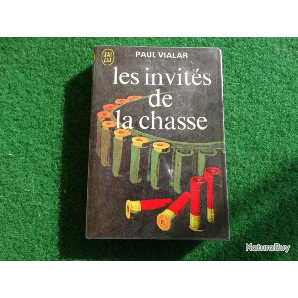 Livre de Paul VIALAR  LES INVITES de la CHASSE