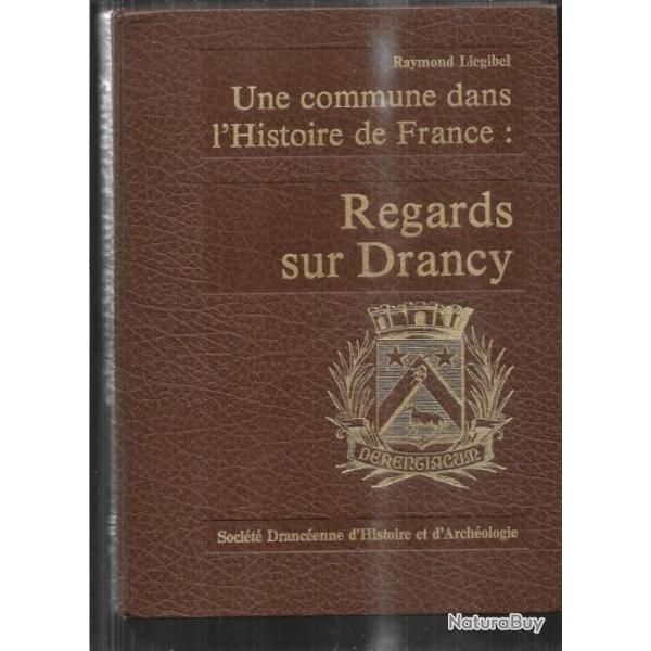 regards sur drancy une commune dans l'histoire de france de raymond liegibel