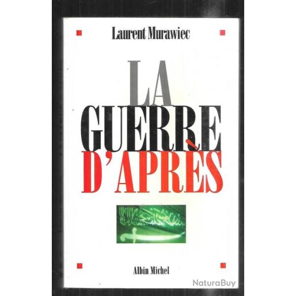 la guerre d'apr�s de laurent murawiec , arabie saoudite , terrorisme