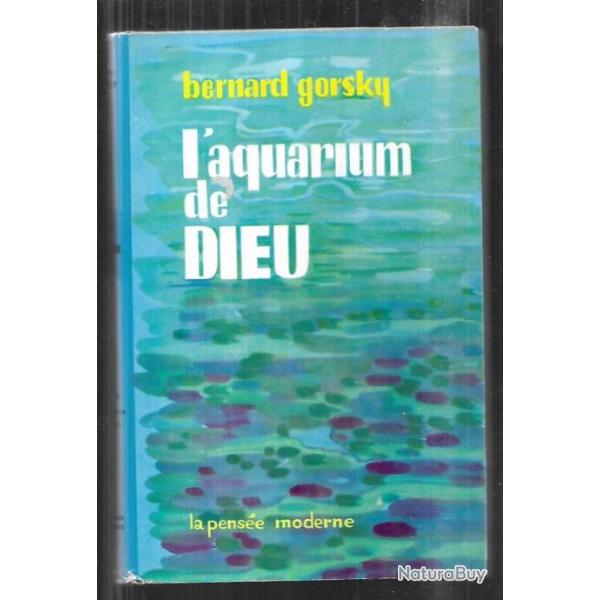 l'aquarium de dieu de bernard gorsky d�dicac�