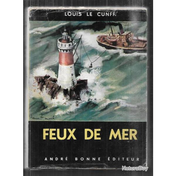 feux de mer . phares . bateaux phares. sauvetage en mer . louis le cunff