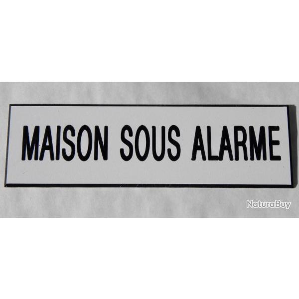 Panneau adhsif MAISON SOUS ALARME blanc Format 10x30 cm