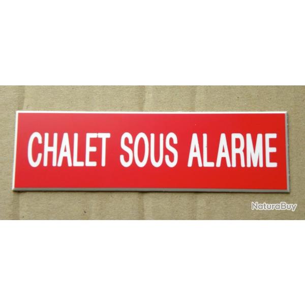 Pancarte adhsive CHALET SOUS ALARME rouge Format 70x200 mm
