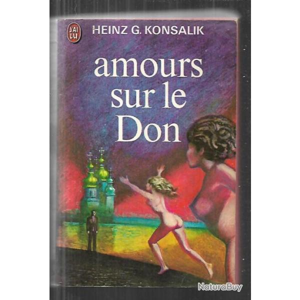 amours sur le don  de 'heinz g.konsalik front de l'est j'ai lu