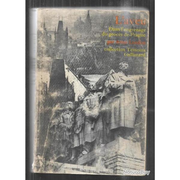 l'aveu dans l'engrenage du proc�s de prague par artur london