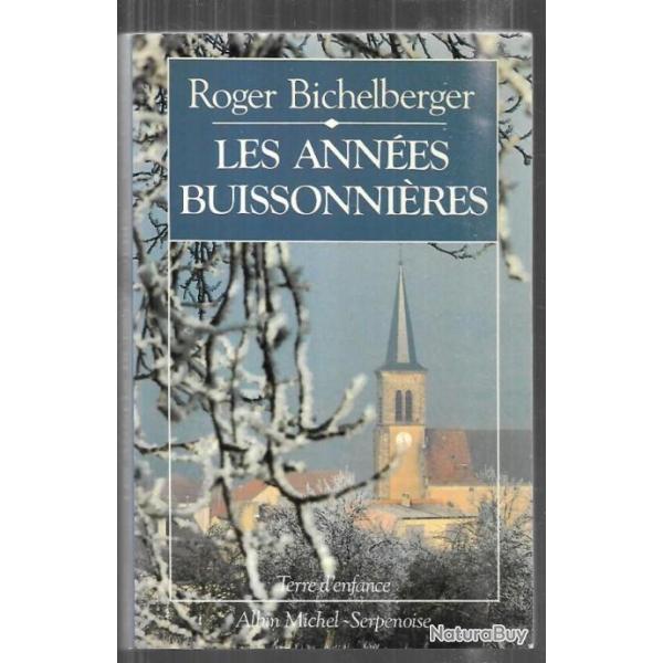 les ann�es buissonni�res de roger bichelberger