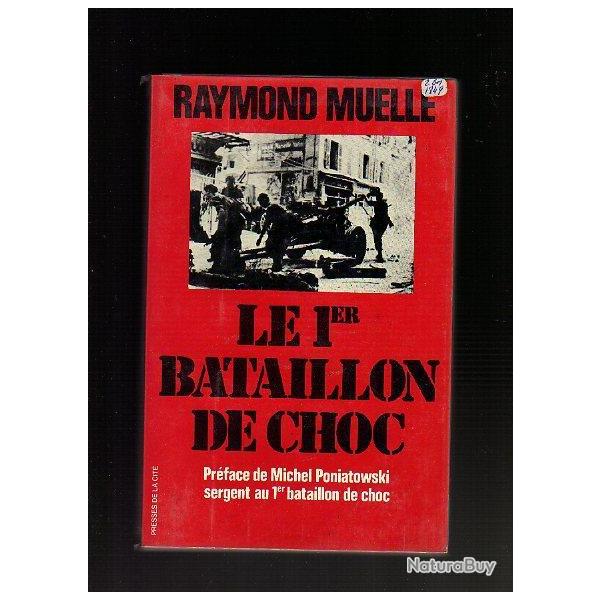 Le 1 er bataillon de choc de Raymond Muelle bataille de la  lib�ration de la france