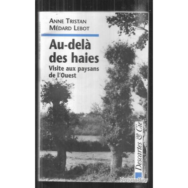 au-del� des haies visite aux paysans de  l'ouest de m�dard lebot et anne tristan , loire-atlantique