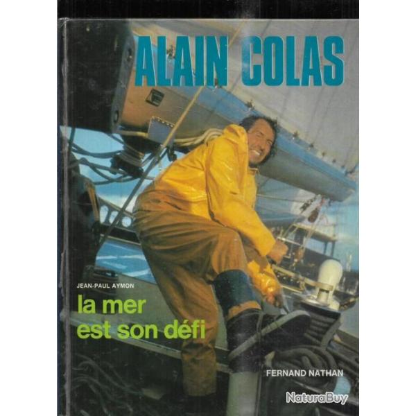 alain colas la mer est son dfi de jean-paul aymon, sign de colas
