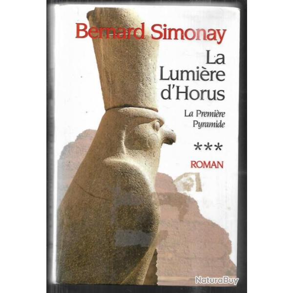 la lumi�re d'horus la premi�re pyramide vol 3 de bernard simonay , roman historique