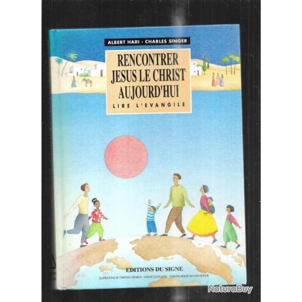 rencontrer j�sus le christ aujourd'hui d'albert hari et charles singer