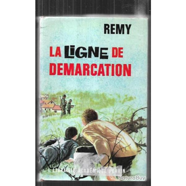 La ligne de d�marcation.  colonel R�my , r�sistance ,