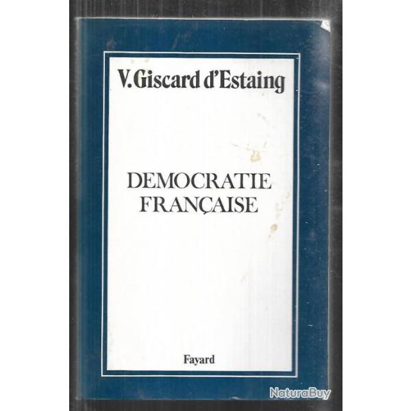 D�mocratie fran�aise .Val�ry giscard d'estaing. politique