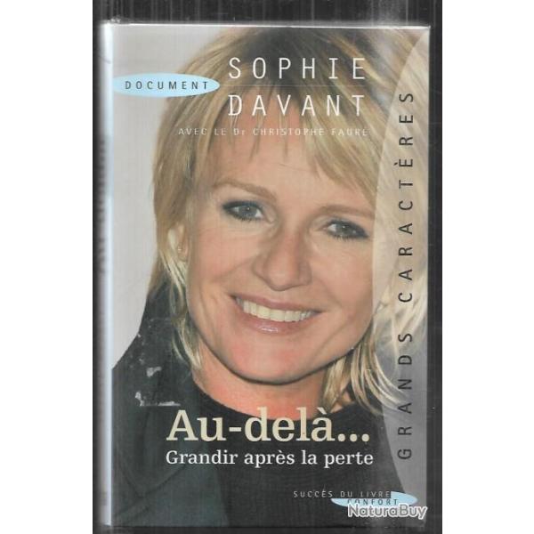 sophie davant au-del...grandir aprs la perte avec le dr christophe faur