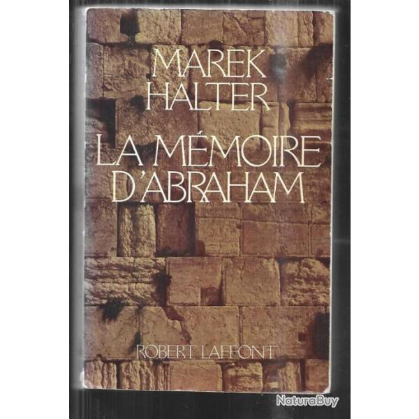 la m�moire d'abraham de marek halter , judaica