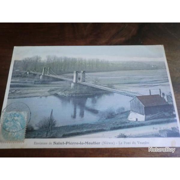 CP  dpt 58  ENVIRONS DE SAINT PIERRE LE MOUTIER  LE PONT DE VEURDRE