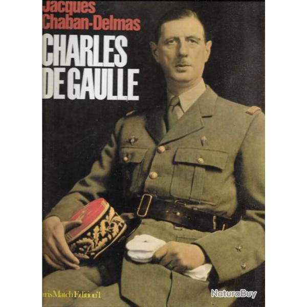 charles de gaulle par jacques chaban-delmas , livre texte et photos
