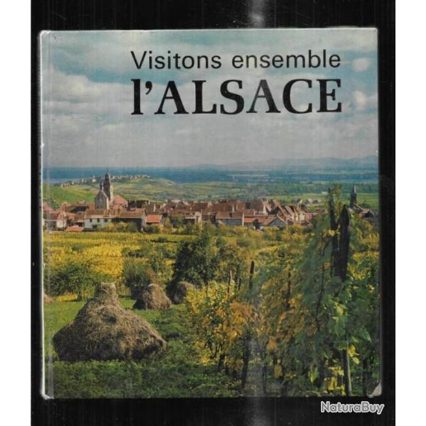 visitons ensemble l'alsace en 71 planches photographiques de robert hausser