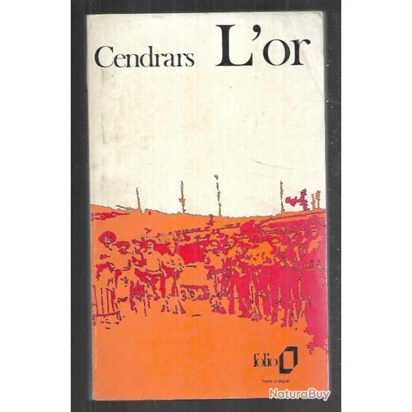 l'or de blaise cendrars . folio 331 la merveilleuse histoire du gnral johann august suter