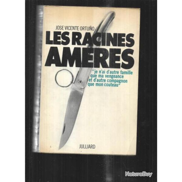 les racines am�res  jos� vincente ortuno volume 1  , espagne ,1er re