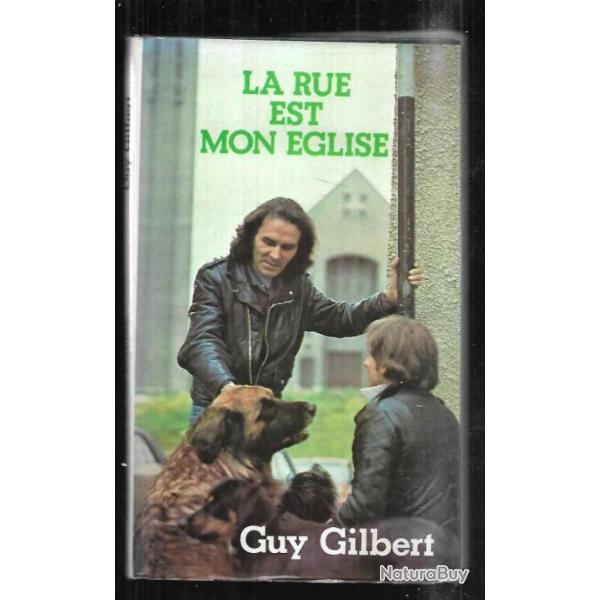 la rue est mon �glise de guy gilbert